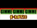 E-ROTIC - GIMME GIMME GIMME (Extended Version)