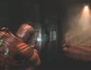【dead space2】デットスペース２を初見初実況してみた part 10-3