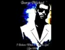 George Michael - I Believe When I Fall In Love (Live 1991)