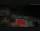 Minecraft実況 地下世界探索記第2章 Part13