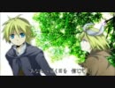 【鏡音リン・レン】果ての森のMemoria【オリジナル曲ＰＶ付】