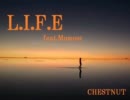 L.I.F.E feat.Momose - CHESTNUT