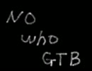 No who GTB ｼｮｰﾄver