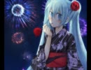 【初音ミク】この花火終われば…【オリジナル】