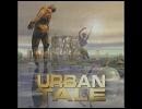 【Melodious Hard Rock】 Urban Tale - Runaway Train