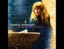 Loreena Mckennitt - As I Roved Out