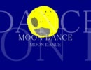 MOON DANCE