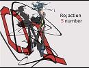 【初音ミク】Re;action 5 number【オリジナル】
