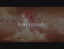 【歌ってみた】 fortitude 【えとぅ】