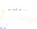 【鏡音レンオリジナル】on and on...