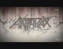 【The Big 4 Festival】ANTHRAX-Caught in a Mosh(LIVE2011)