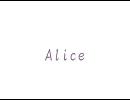 【秋々】Ａｌｉｃｅ【呟いた】