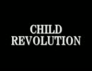 CHILD REVOLUTION