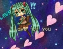 【初音ミクさん】Love for you【オリジナル曲】