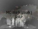 ラップしてみました　by　MC Isajkglaalkj