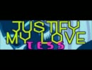 Tess - Justify My Love ~Full Version~ (PV付き)