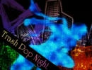 Trash Pop Night