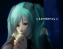 【ニコカラ】Lambency【Onvocal】