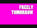【ボカロとUTAU4人+αで】FREELY TOMORROW【合わせてみた】