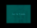 【黒子のバスケ】Ju*st B*e F*ri*en*ds -pi*ano*v*er-【替え歌】を歌ってみた