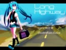 【初音ミク】 Long Highway 【オリジナル】