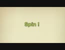 【オリジナル曲】Spin!【ニコニコインディーズ/歌モノ】