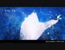 【歌ってみた】　the fall　【mizu】