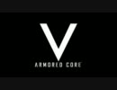 ARMORED CORE V【公式ＰＶ】
