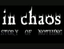 story of nothing/in chaos