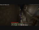 Minecraft実況 地下世界探索記第3章 Part5