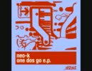 Neo-K - One Dos 3 Cuatro (Original Mix)