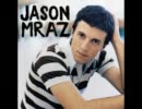 Jason Mraz - Did You Get My Message?