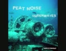 Peat Noise - Underwaves(Peat Noise ReFun Mix)
