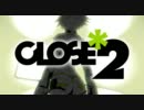 CLOSE*2を歌わせていただきました