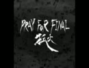 【2011/11/02全国発売】PRAY FOR FINAL / 狐火