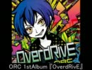 ORC 1stalbum 『OverdRivE』クロスフェードデモ