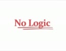 【歌ってみた】Ｎｏ　Ｌｏｇｉｃ【まりも●】
