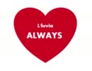【L'luvia】ALWAYS