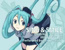 初音ミクオリジナルソング『SING＆SMILE』を人間が歌ってみた【Re:A】