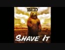 Zedd - Shave It (Original Mix)