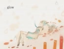 glow　歌ってみた　【Aor】