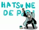 【初音ミク】HATSUNE DE POP！【オリジナル】