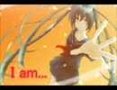 【初音ミク】 I am... 【オリジナル】