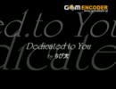【w-inds.】Dedicated_to_You【ちび太】