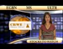 (EGBN, MS, ULTR) CRWENewswire Stocks to Watch