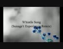 Whistle Song (Sunaga't Experience Remix)【♪】