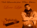 Love life (The Sophisticado peak time mix) / Vick Lavender feat. Peter Jehrico