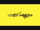 【歌ってみた】virgin suicides【Verきゃすたー】