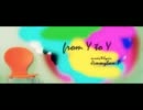 【歌ってみた】from Y to Y【のーべん】
