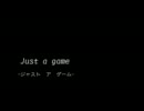 【歌ってみた】 Just a game 【Chimera.Yuu ver,】